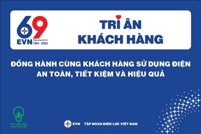 TCBC EVN TRIỂN KHAI THỰC HIỆN THÁNG TRI ÂN KHÁCH HÀNG NĂM 2023 & BẢN TIN ĐIỆN TỬ EVN SỐ 46 - NĂM 2023